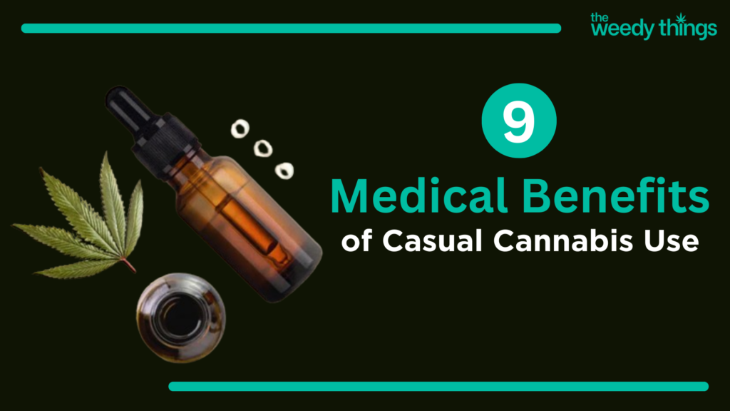 medical benefits of casual cannabis use