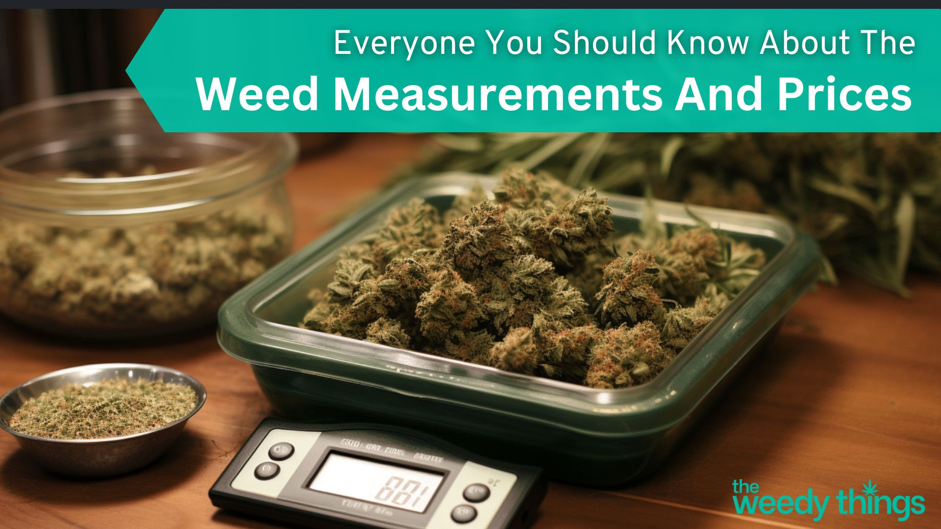 Everyone Should Know About The Weed Measurements And Prices