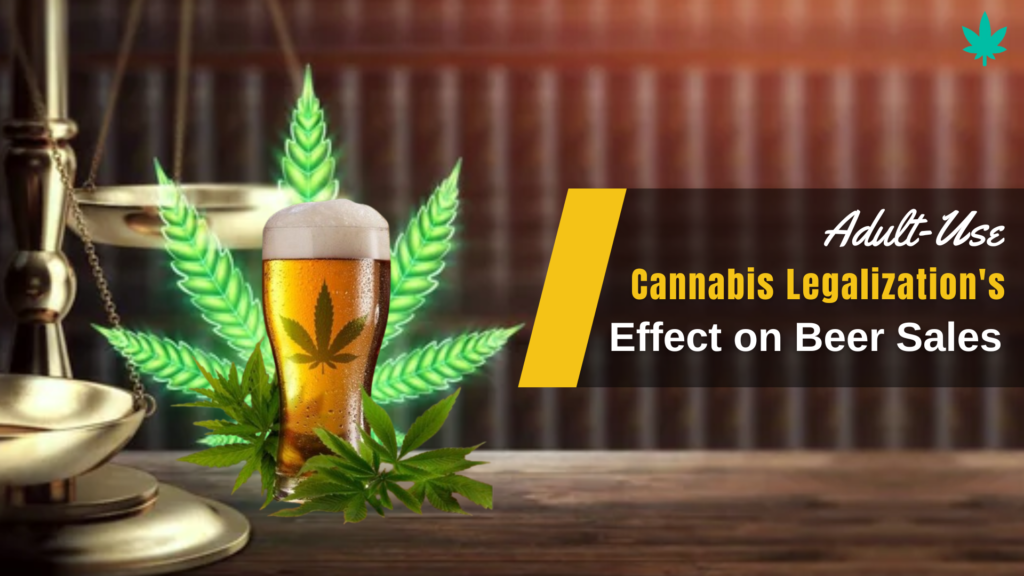 Adult-Use Cannabis Legalization's Effect on Beer Sales